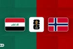 世界杯-伊拉克vs挪威首发：哈兰德领衔！厄德高、瑟洛特出战